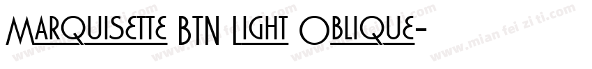 Marquisette BTN Light Oblique字体转换